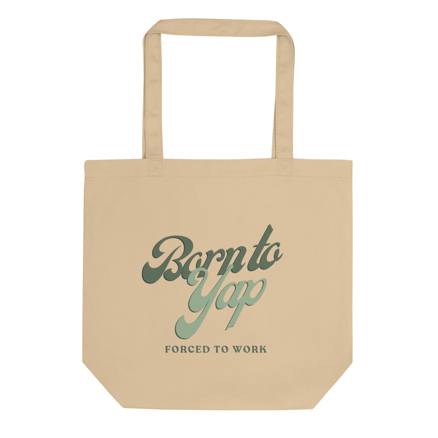Born to Yap Tote Bag